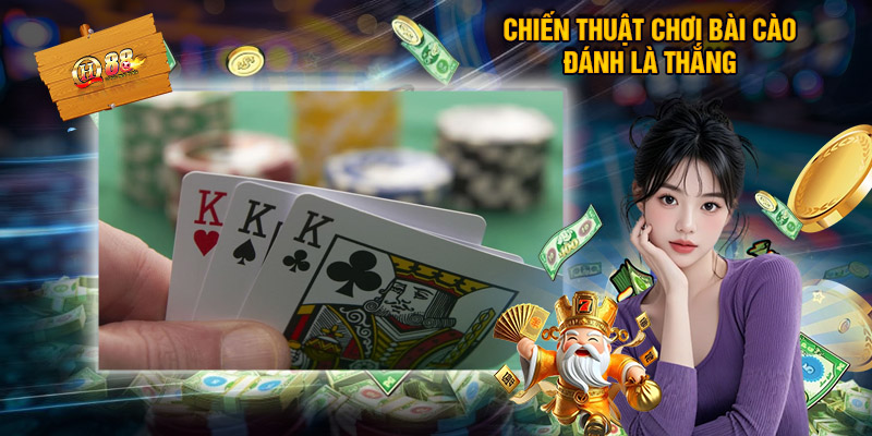 Chiến Thuật Chơi Bài Cào Đánh Là Thắng